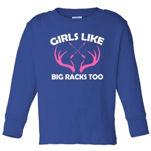 Girls Like Big Racks Too Deer Buck Hunting Deer Hunters Gift Toddler Long Sleeve Shirt