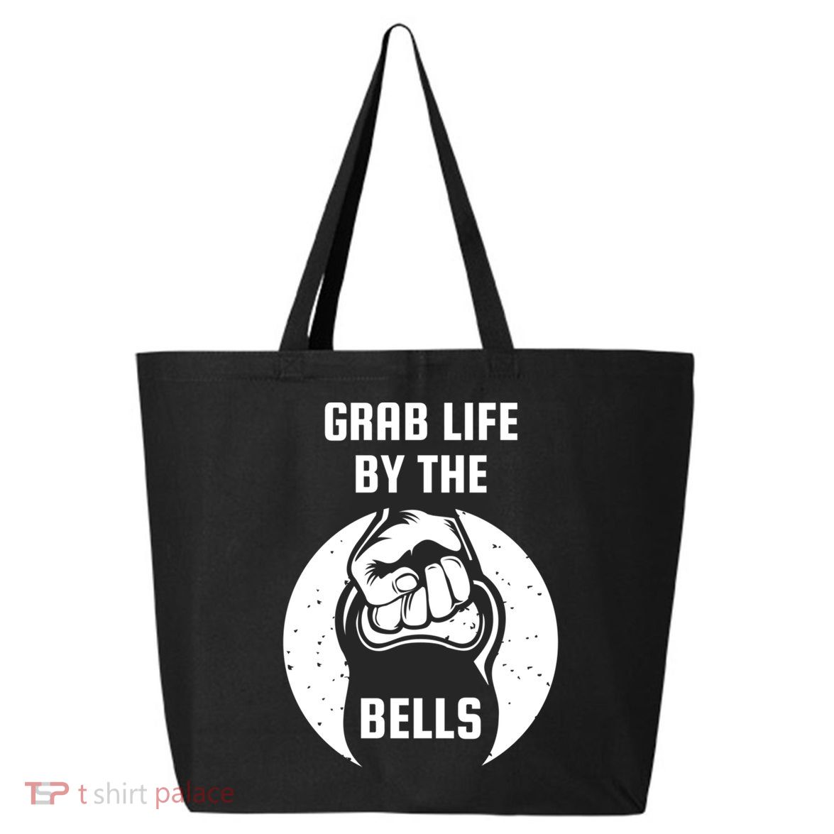 Grab Life By The Bell I Kettlebell Fitness Training Dumbbell Great Gift 25L Jumbo Tote