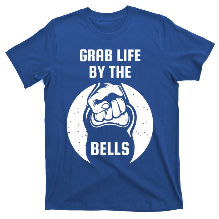 Grab Life By The Bell I Kettlebell Fitness Training Dumbbell Great Gift T-Shirt