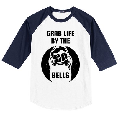 Grab Life By The Bell I Kettlebell Fitness Training Dumbbell Great Gift Baseball Sleeve Shirt