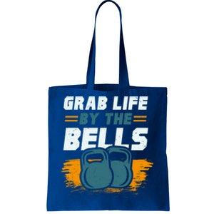 Grab Life By The Bells Kettlebells Workout Funny Gift Tote Bag