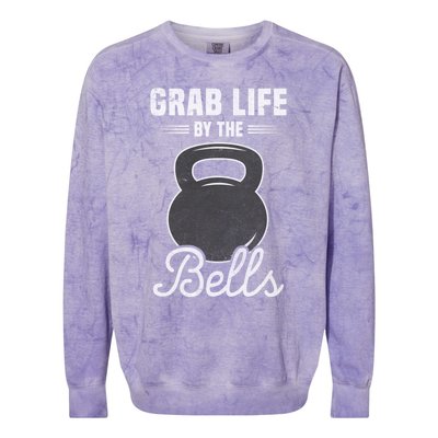 Grab Life By The Bells Gift Funny Kettlebell Swing Workout Gift Colorblast Crewneck Sweatshirt