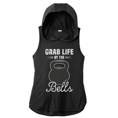 Grab Life By The Bells Gift Funny Kettlebell Swing Workout Gift Ladies PosiCharge Tri-Blend Wicking Draft Hoodie Tank