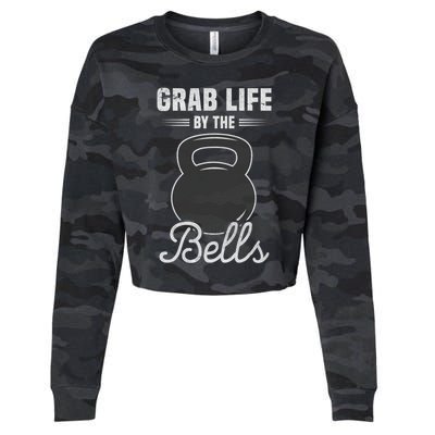 Grab Life By The Bells Gift Funny Kettlebell Swing Workout Gift Cropped Pullover Crew