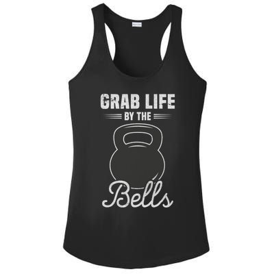 Grab Life By The Bells Gift Funny Kettlebell Swing Workout Gift Ladies PosiCharge Competitor Racerback Tank