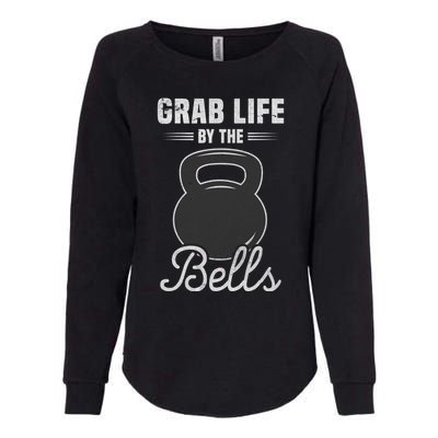 Grab Life By The Bells Gift Funny Kettlebell Swing Workout Gift Womens California Wash Sweatshirt