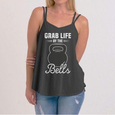 Grab Life By The Bells Gift Funny Kettlebell Swing Workout Gift Women's Strappy Tank