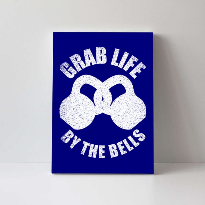 Grab Life By The Bells Gift Kettlebell Pun Gift Gym Motivational Funny Gift Canvas