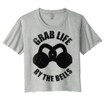 Grab Life By The Bells Gift Kettlebell Pun Gift Gym Motivational Funny Gift Women's Crop Top Tee