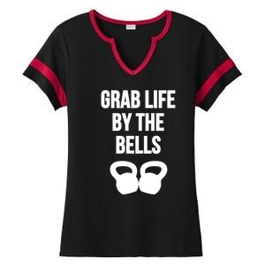 Grab Life By The Bells Kettlebells Great Gift Ladies Halftime Notch Neck Tee