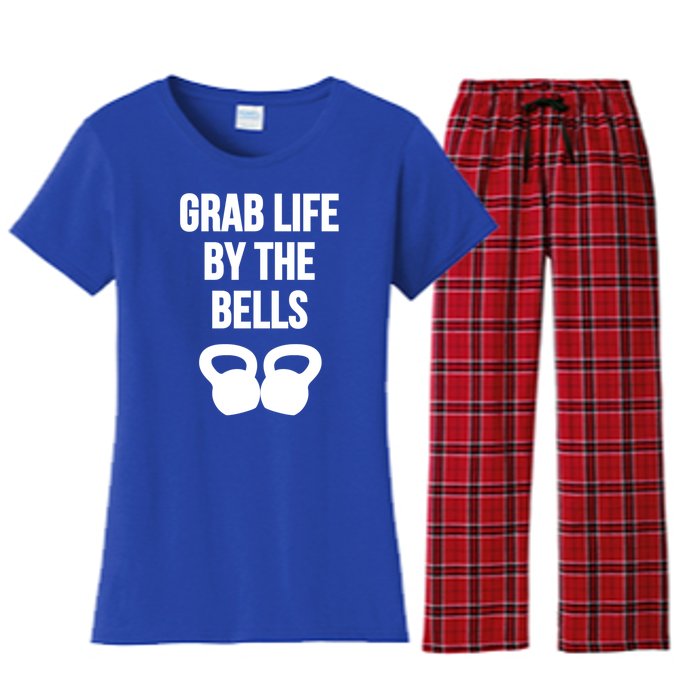 Grab Life By The Bells Kettlebells Great Gift Women's Flannel Pajama Set