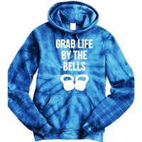 Grab Life By The Bells Kettlebells Great Gift Tie Dye Hoodie