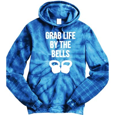 Grab Life By The Bells Kettlebells Great Gift Tie Dye Hoodie