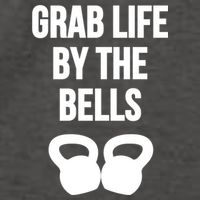 Grab Life By The Bells Kettlebells Great Gift Vector Backpack