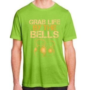 Grab Life By The Bells Kettlebells Workout Gym Bodybuilder Cool Gift Adult ChromaSoft Performance T-Shirt