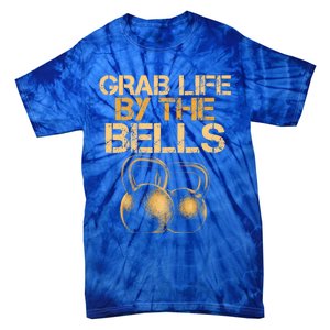 Grab Life By The Bells Kettlebells Workout Gym Bodybuilder Cool Gift Tie-Dye T-Shirt