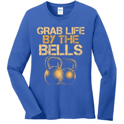 Grab Life By The Bells Kettlebells Workout Gym Bodybuilder Cool Gift Ladies Long Sleeve Shirt