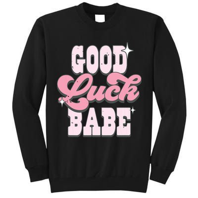 Good Luck Babe Chappel Roan Lesbian Pride Cowgirl Hat Tall Sweatshirt