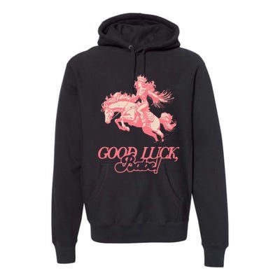 Good Luck Babe Retro 90s Birthday Premium Hoodie