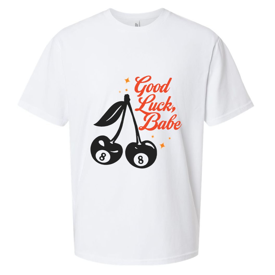 Good Luck Babe Sueded Cloud Jersey T-Shirt