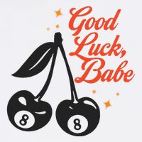 Good Luck Babe Cooling Performance Crew T-Shirt