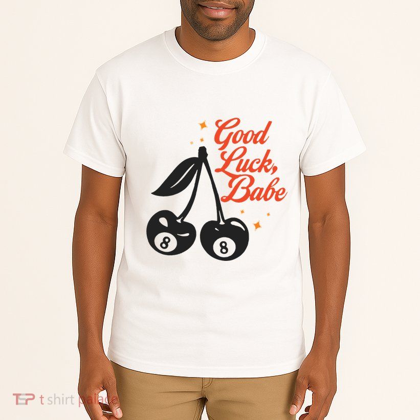 Good Luck Babe Tall T-Shirt