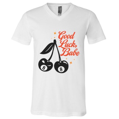Good Luck Babe V-Neck T-Shirt