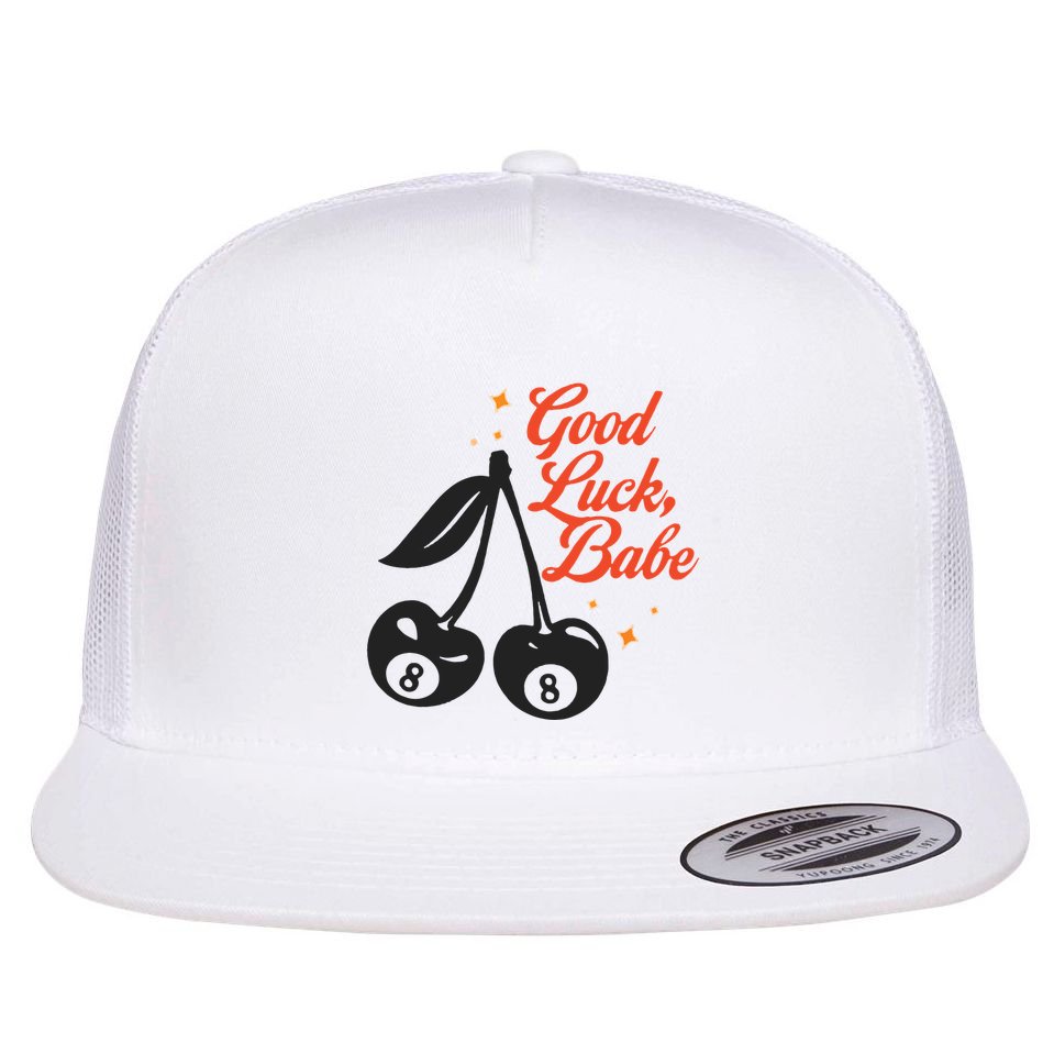 Good Luck Babe Flat Bill Trucker Hat