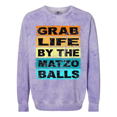 Grab Life By The Matzo Balls Kosher Passover Colorblast Crewneck Sweatshirt