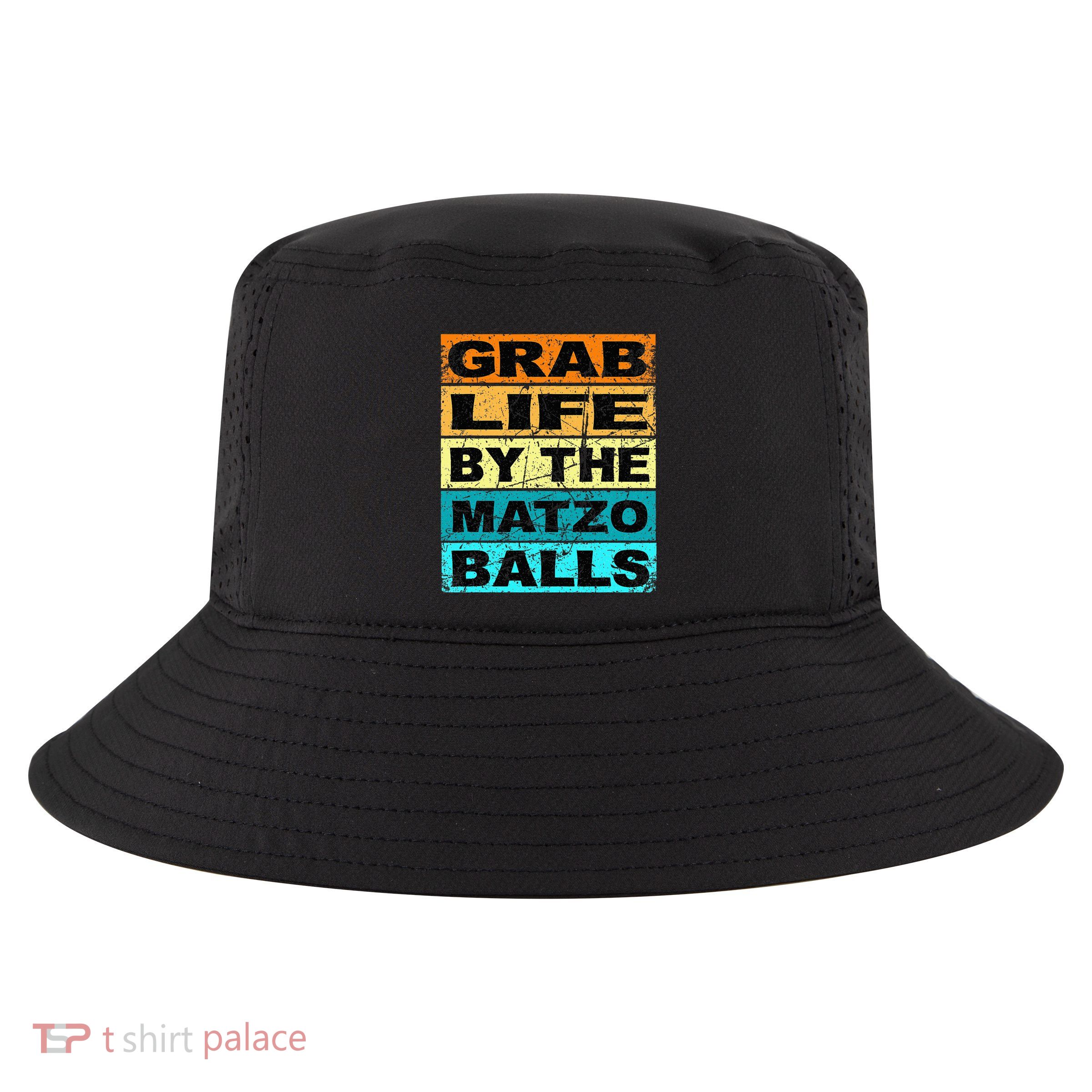 Grab Life By The Matzo Balls Kosher Passover Cool Comfort Performance Bucket Hat