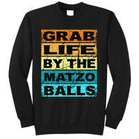 Grab Life By The Matzo Balls Kosher Passover Sweatshirt