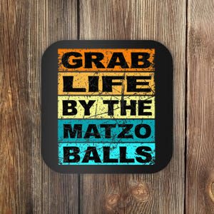 Grab Life By The Matzo Balls Kosher Passover Coaster