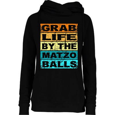 Grab Life By The Matzo Balls Kosher Passover Womens Funnel Neck Pullover Hood