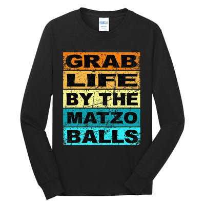 Grab Life By The Matzo Balls Kosher Passover Tall Long Sleeve T-Shirt