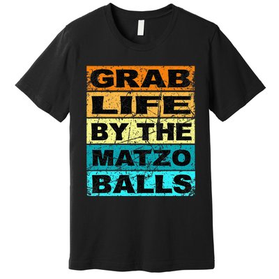 Grab Life By The Matzo Balls Kosher Passover Premium T-Shirt