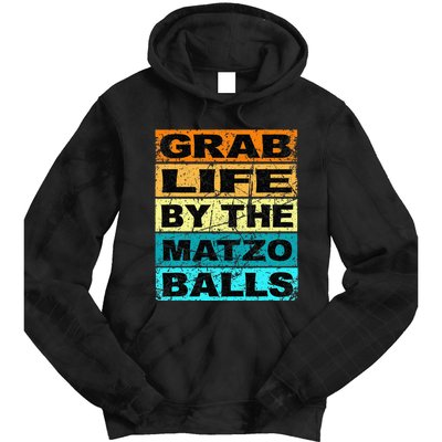 Grab Life By The Matzo Balls Kosher Passover Tie Dye Hoodie