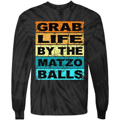 Grab Life By The Matzo Balls Kosher Passover Tie-Dye Long Sleeve Shirt