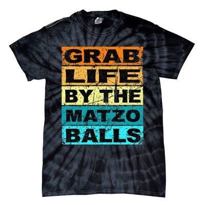 Grab Life By The Matzo Balls Kosher Passover Tie-Dye T-Shirt