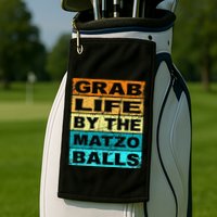 Grab Life By The Matzo Balls Kosher Passover Golf Towel