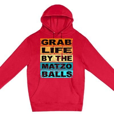 Grab Life By The Matzo Balls Kosher Passover Premium Pullover Hoodie