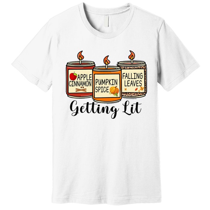 Getting Lit Candles Pumpkin Spice Fall Thanksgiving Matching Premium T-Shirt