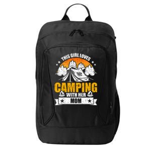 Girl Loves Camping With Her Mom Camper Gift City Backpack