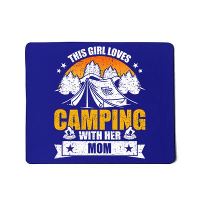 Girl Loves Camping With Her Mom Camper Gift Mousepad