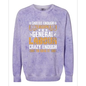 General Labor Crazy Enough To Love It Labor Day Gift Colorblast Crewneck Sweatshirt