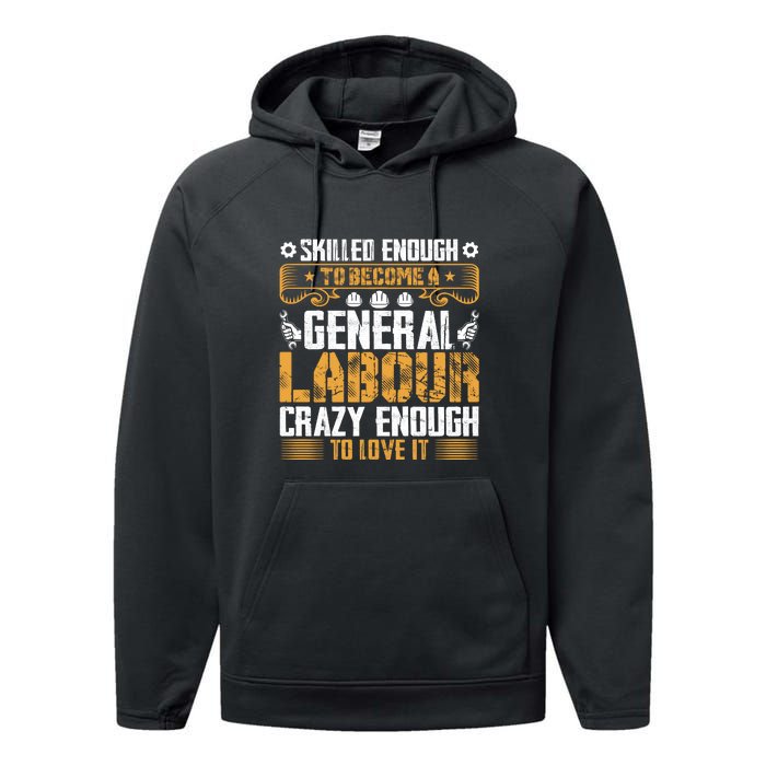 General Labor Crazy Enough To Love It Labor Day Gift Performance Fleece Hoodie