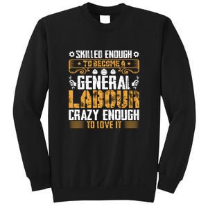 General Labor Crazy Enough To Love It Labor Day Gift Sweatshirt