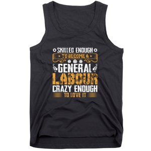 General Labor Crazy Enough To Love It Labor Day Gift Tank Top