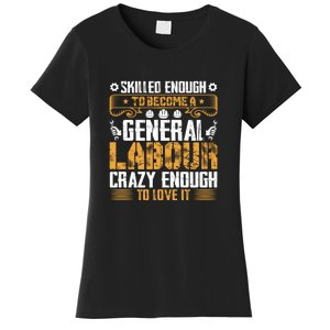 General Labor Crazy Enough To Love It Labor Day Gift Women's T-Shirt