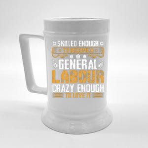 General Labor Crazy Enough To Love It Labor Day Gift Beer Stein