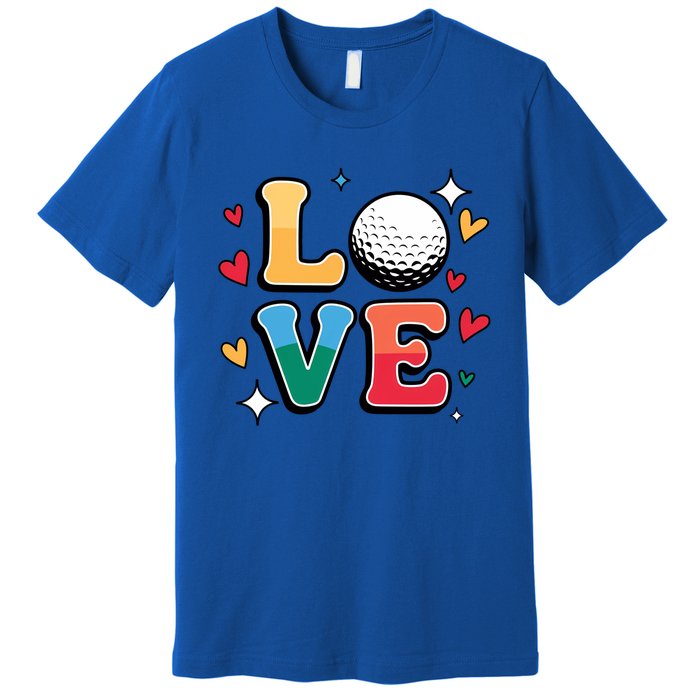 Golf Love Cute Golfing N And Colorful Golfer Meaningful Gift Premium T-Shirt